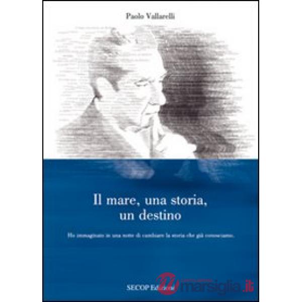 Mare, una storia, un destino (Il)