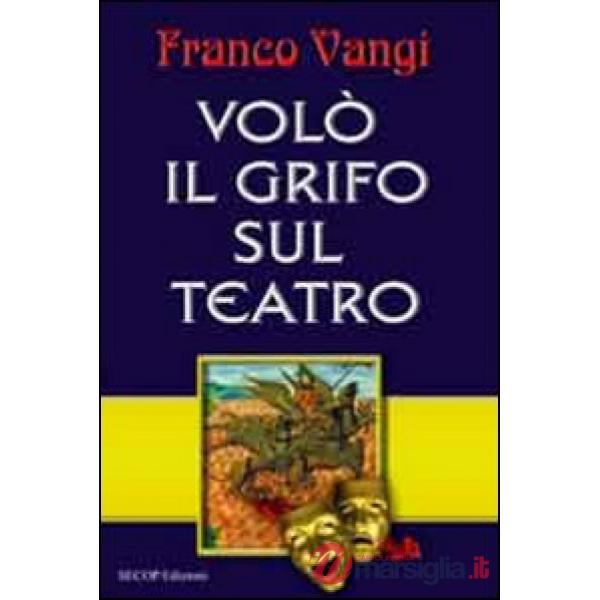Volò il grifo sul teatro
