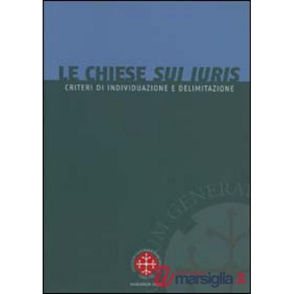 Chiese sui iuris. Criteri di individuazione e delimitazione (Le)