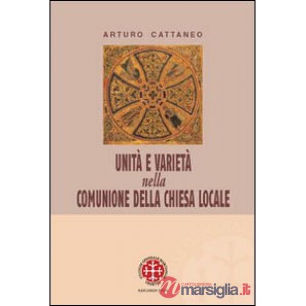 Unità e varietà nella comunione della chiesa locale. Riflessioni ecclesiologiche