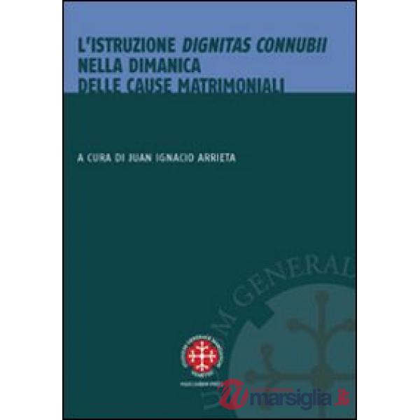 Istruzione dignitas connubii nella dinamica delle cause matrimoniali (L')