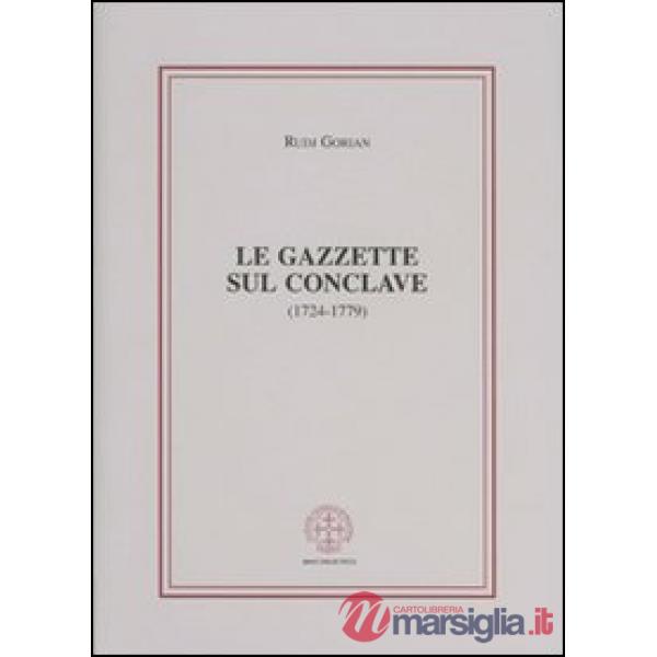 Gazzette sul conclave (1724-1779) (Le)