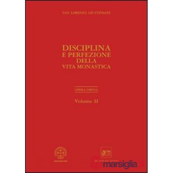 Opera omnia. Vol. 2: Disciplina e perfezione della vita monastica