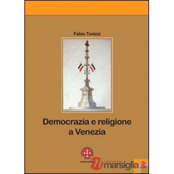 Democrazia e religione a Venezia. Il patriarca Giovanelli e il suo clero negli a