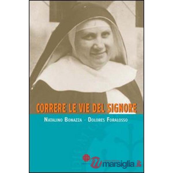 Correre le vie del Signore. Profilo di madre Giuliana Tessaro