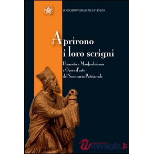 Aprirono i loro scrigni. Pinacoteca manfrediana e opere d'arte del seminario pat