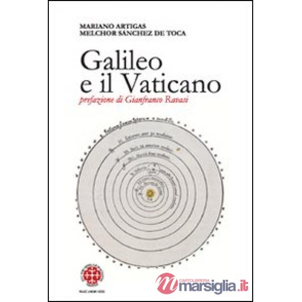 Galileo e il Vaticano. Storia della Pontificia Commissione di Studio sul Caso Ga