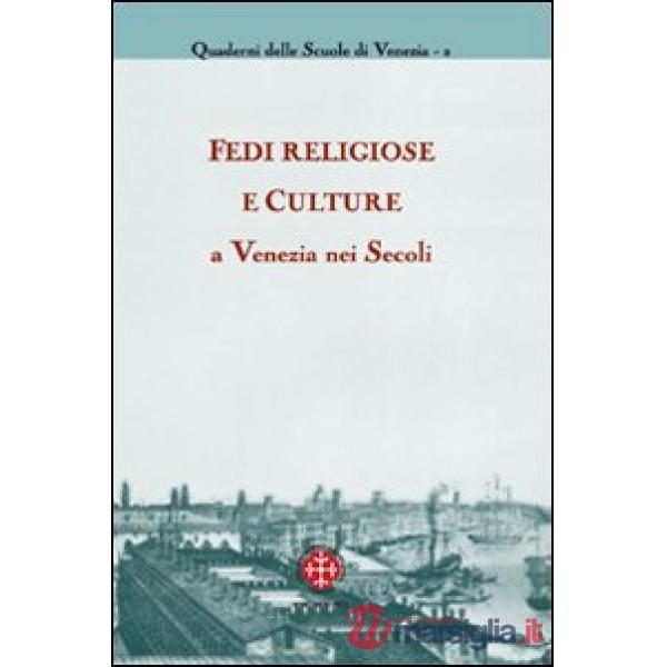 Fedi religiose e culture a Venezia nei Secoli