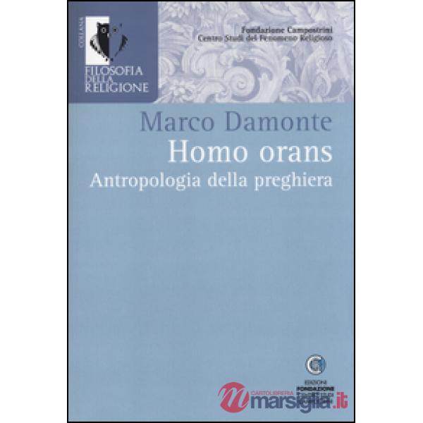Homo orans. Antropologia della preghiera