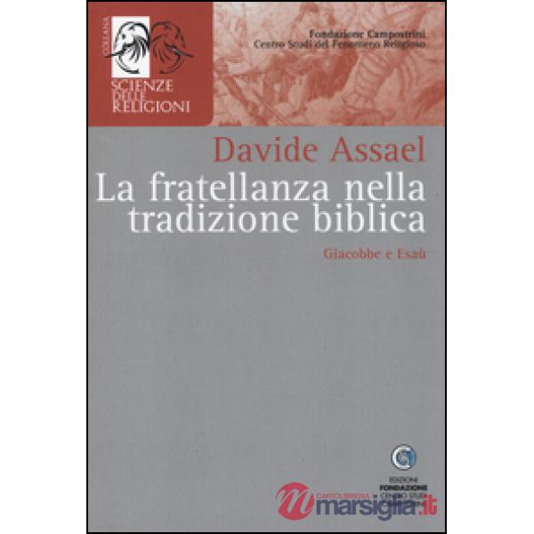 Fratellanza nella tradizione biblica. Giacobbe e Esaù (La)