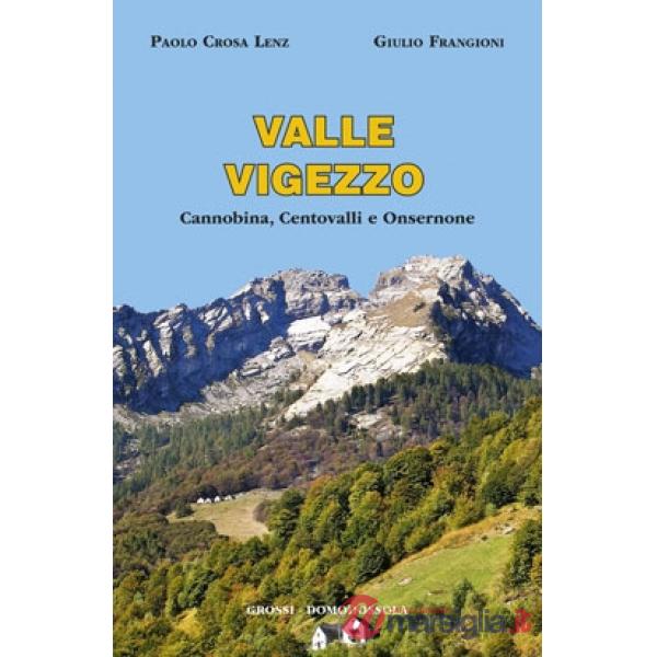 Valle Vigezzo. Cannobina, Centovalli e Onsernone