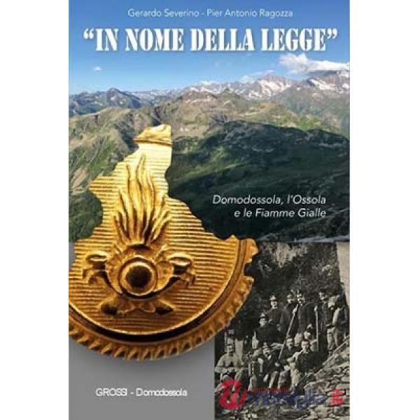 In nome della legge. Domodossola, l'Ossola e le Fiamme Gialle
