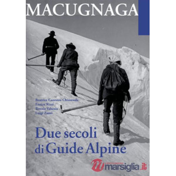 Macugnana. Due secoli di guide alpine