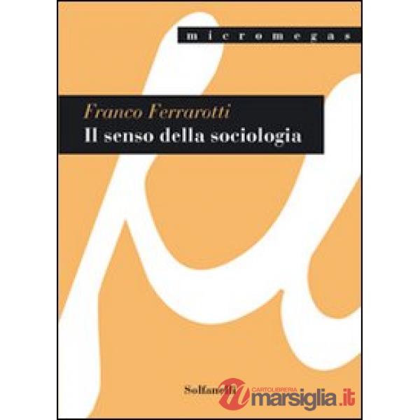 Senso della sociologia e altri saggi (Il)