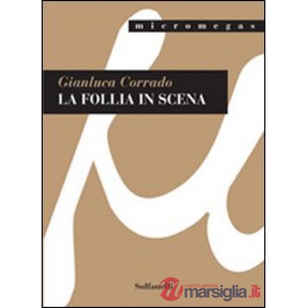 Follia in scena (La)
