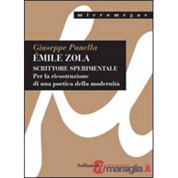 Èmile Zola. Scrittore sperimentale. per la ricostruzione di una poetica della modernità