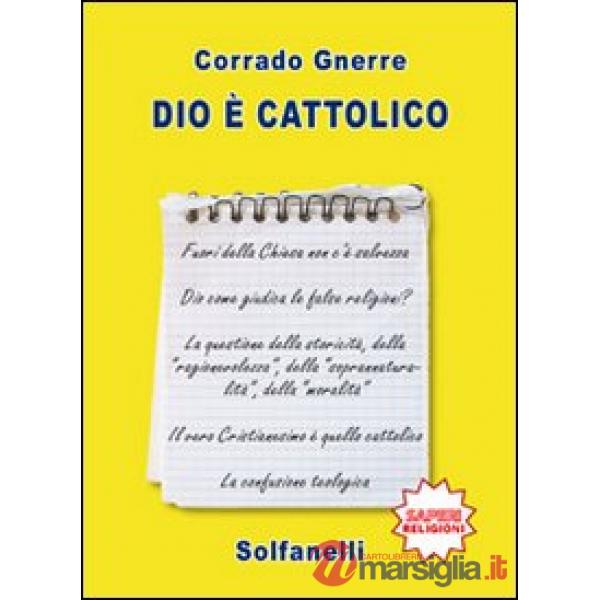Dio è cattolico
