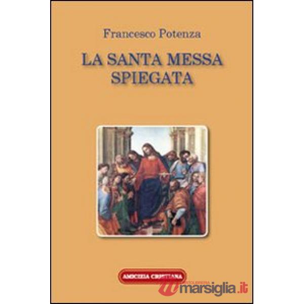 Santa messa spiegata (La)