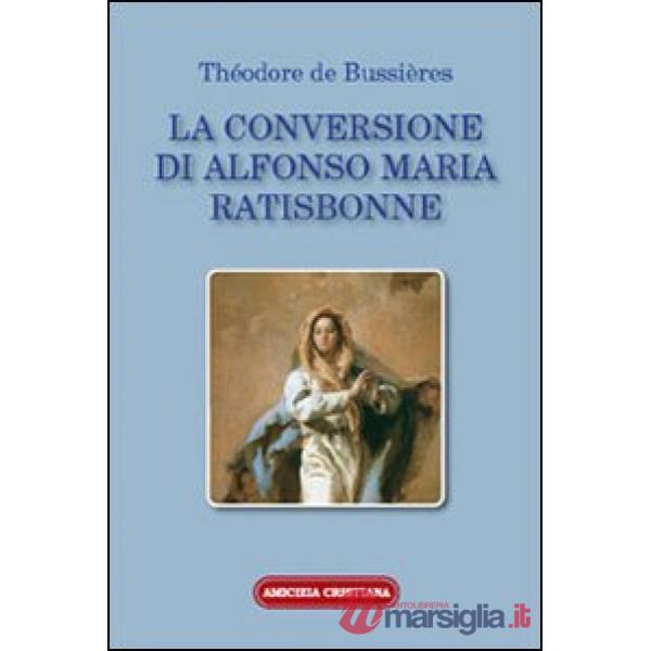 Conversione di Alfonso Maria Ratisbonne (La)