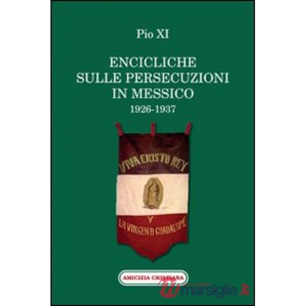 Encicliche sulle persecuzioni in Messico (1926-1937)