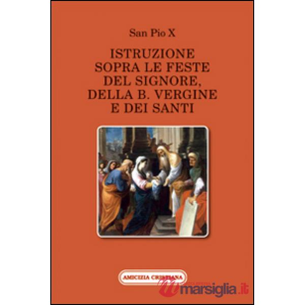 Istruzione sopra le feste del Signore, della B. Vergine e dei santi