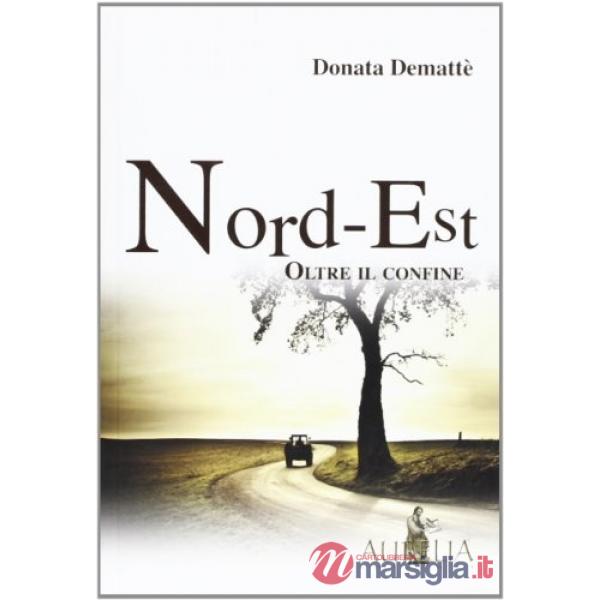 Nord-Est. Oltre il confine
