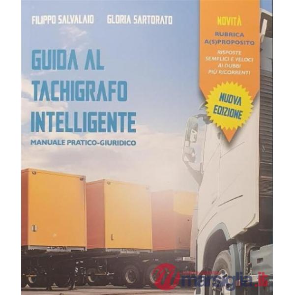 Guida al tachigrafo intelligente. Manuale pratico-giuridico