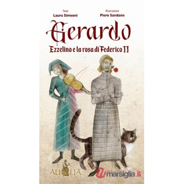 Gerardo Ezzelino e la rosa di Federico I