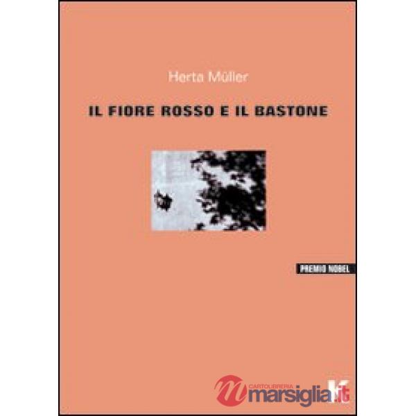 Fiore rosso e il bastone (Il)