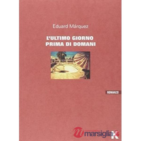 Ultimo giorno prima di domani (L')