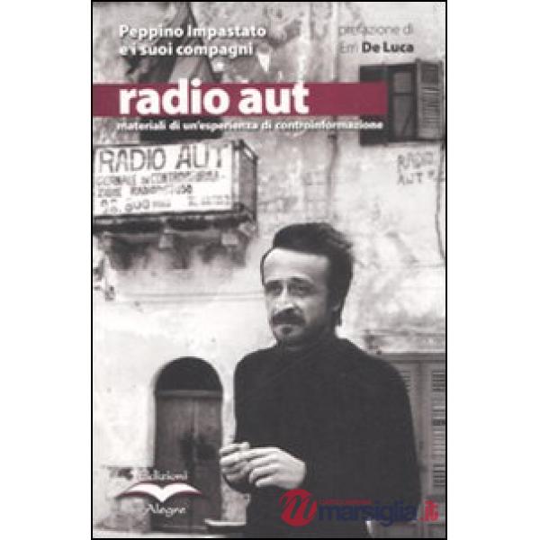 Radio Aut: materiali di un'esperienza di controinformazione