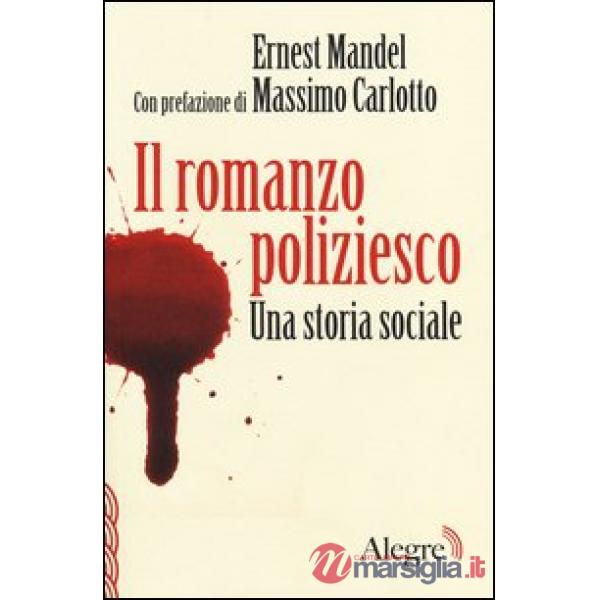 Romanzo poliziesco. Una storia sociale (Il)