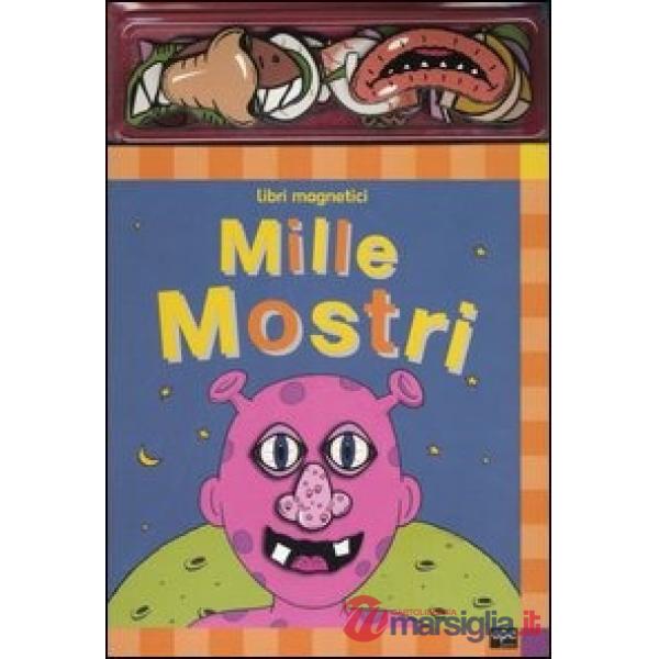 Mille mostri. Libri magnetici. Con gadget