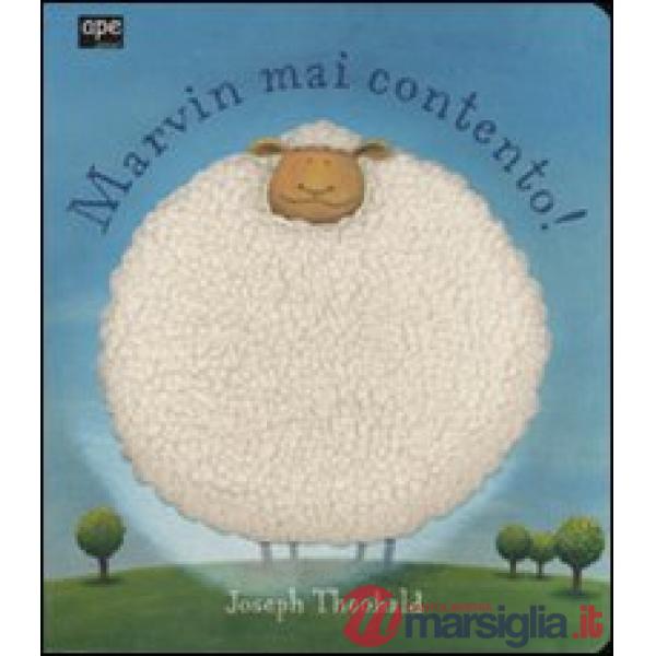 Marvin mai contento! Ediz. illustrata