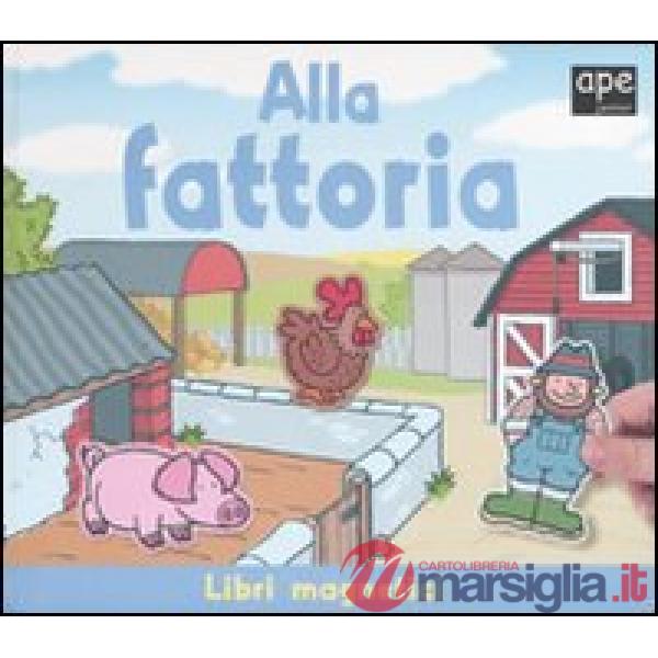 Alla fattoria. Ediz. illustrata. Con gadget