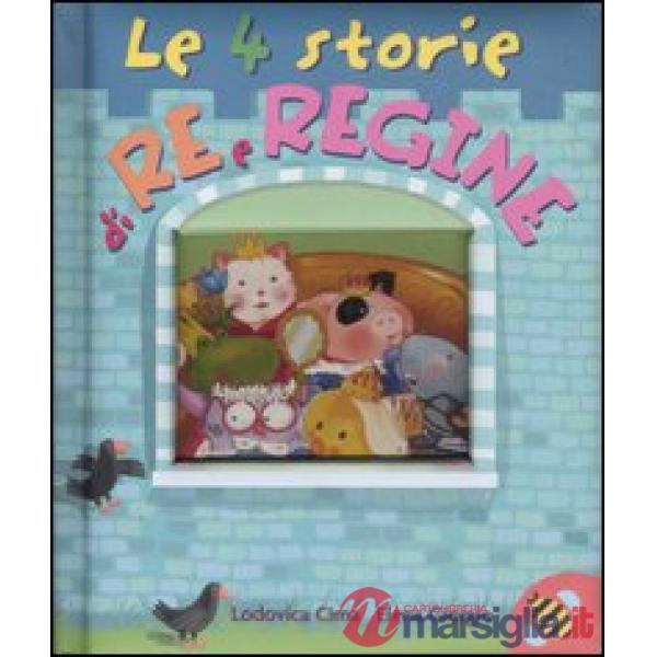 Quattro storie di re e regine (Le)