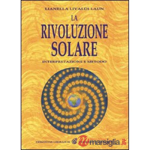 Rivoluzione solare. Interpretazione e metodo (La)