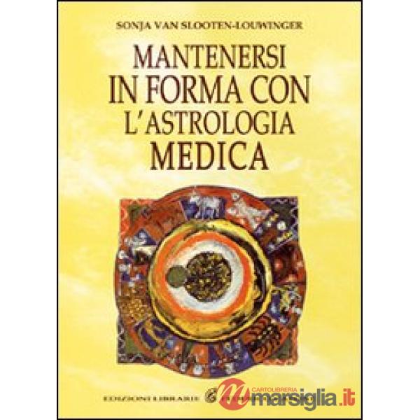 Mantenersi in buona salute con l'astrologia medica