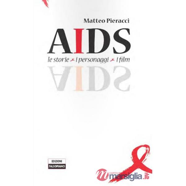 AIDS. Le storie, i personaggi, i film