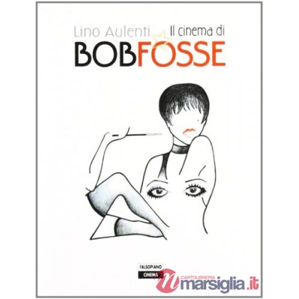 Cinema di Bob Fosse (Il)