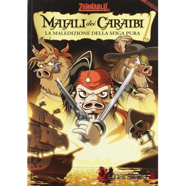 Maiali dei Caraibi. La maledizione della sfiga pura