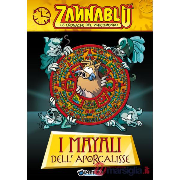 Mayali dell'aporcalisse. Zannablù (I)