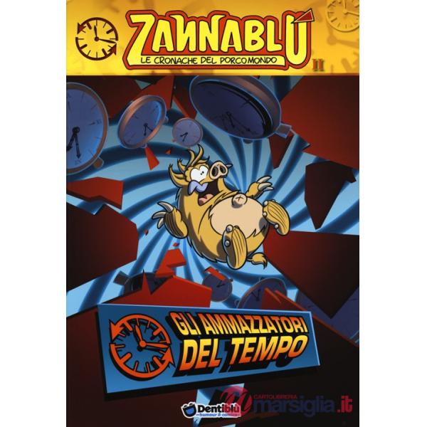Ammazzatori del tempo. Zannablù (Gli)