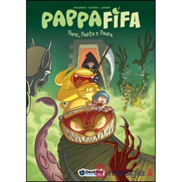 Pappafifa. Pane, pasta e paura. Vol. 2