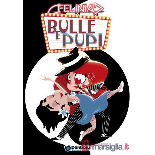 Bulle e pupi. Felinia