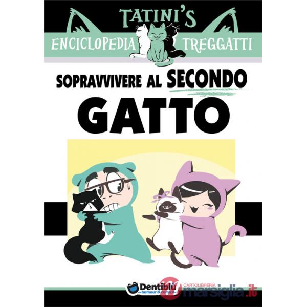 Enciclopedia Treggatti. Vol. 2: Sopravvivere al secondo gatto