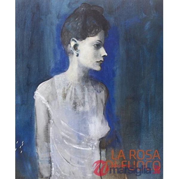 La rosa di fuoco. La Barcellona di Picasso e Gaudì