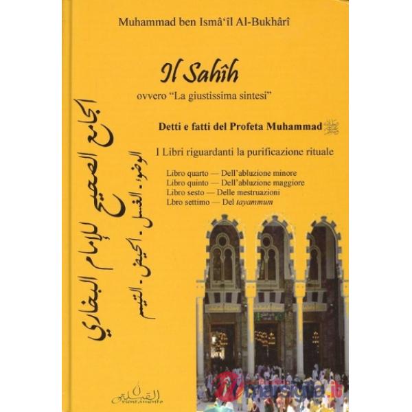Sahih, ovvero «la giustissima sintesi». Detti e fatti del profeta Muhammad. I libri riguardanti la purificazione rituale (libro 