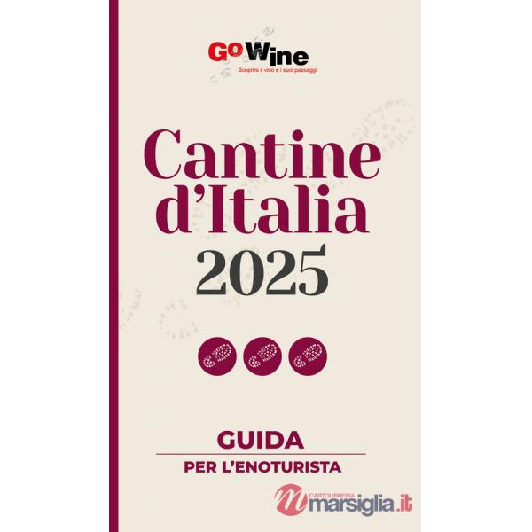 Cantine d'Italia 2025. Guida per il turista del vino