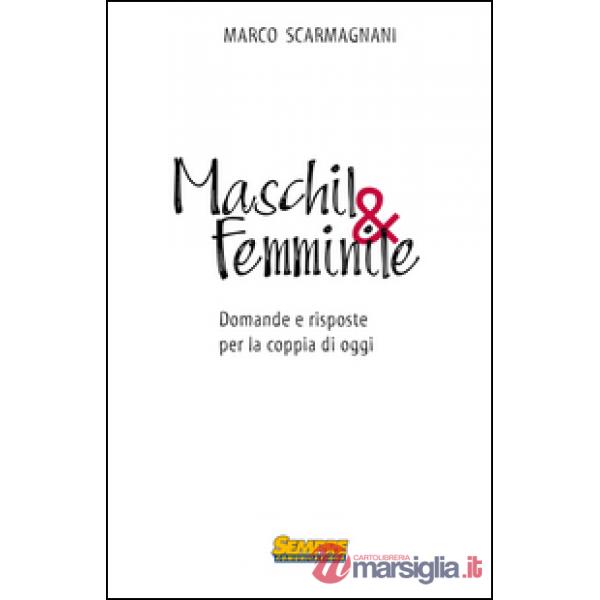 Maschil&femminile. Domande e risposte per la coppia di oggi